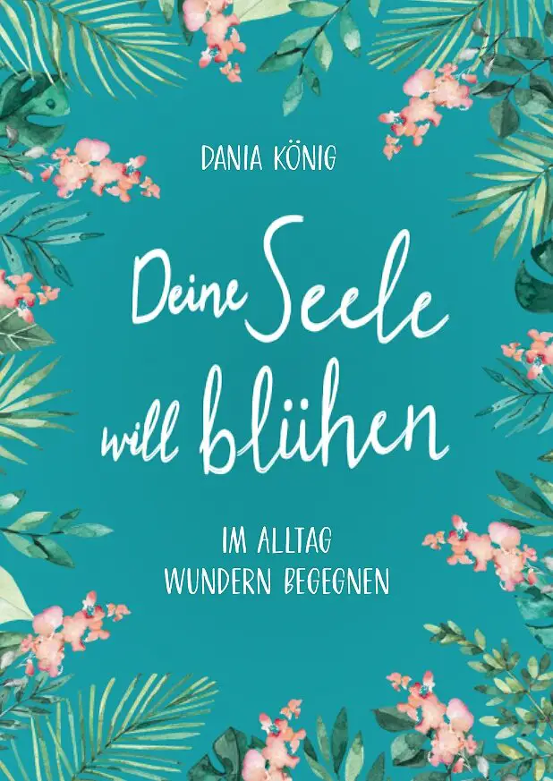 Deine Seele will blühen, Buch